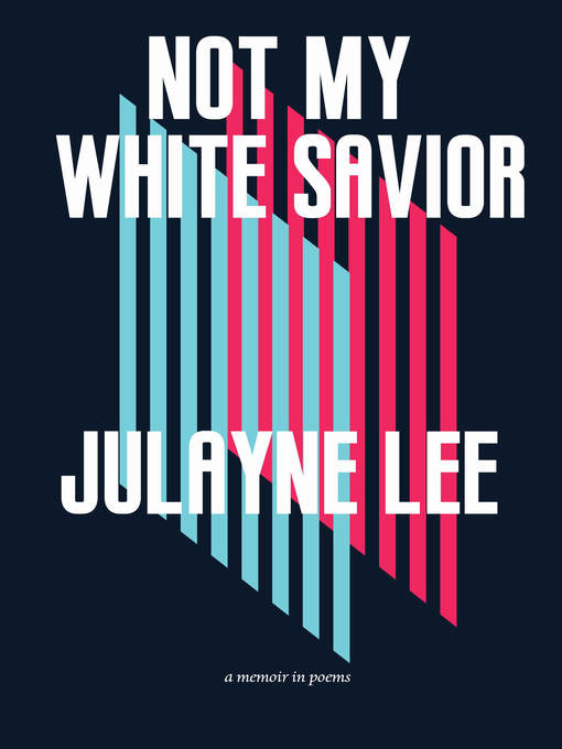 Title details for Not My White Savior by Julayne Lee - Available